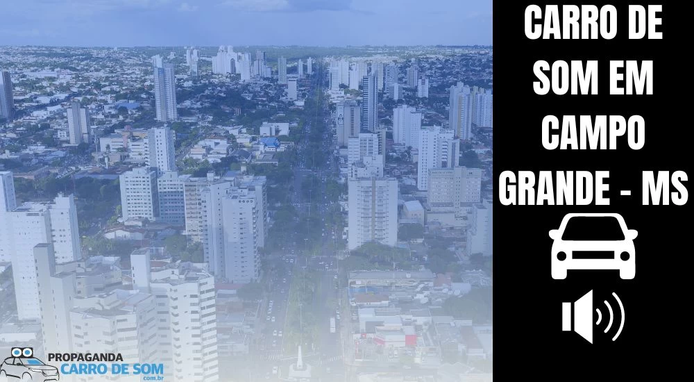 CARRO DE SOM EM CAMPO GRANDE - MS