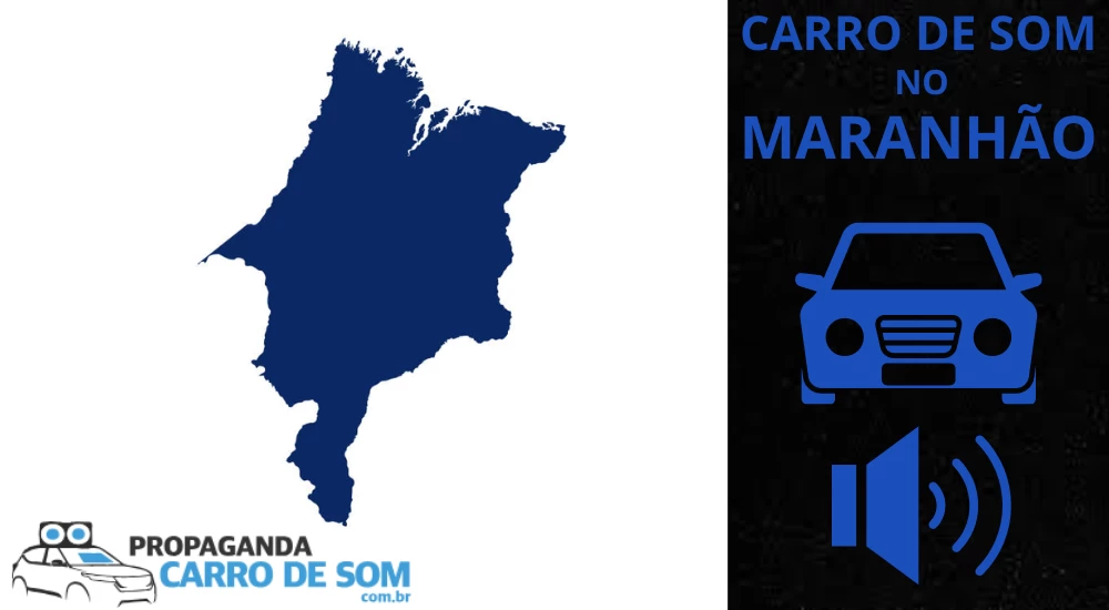 CARRO DE SOM NO MARANH&Atilde;O