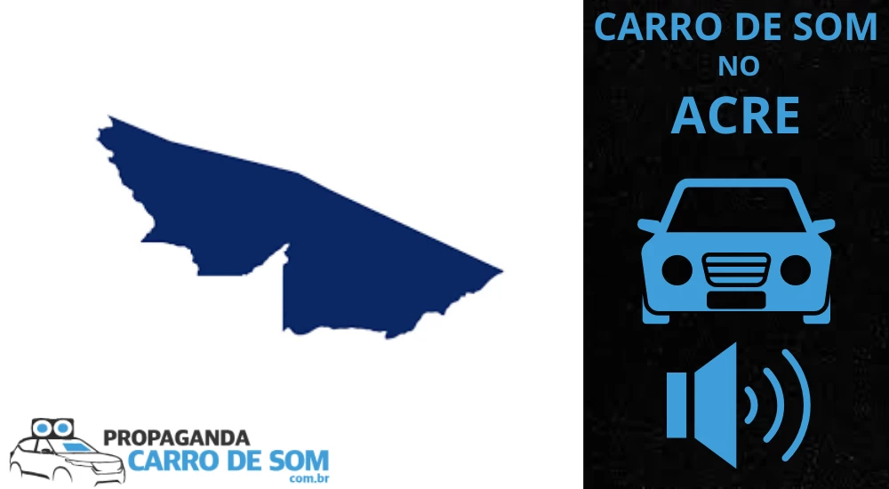 CARRO DE SOM NO ACRE